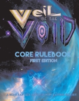 Veil of the Void: Core Rulebook: First Edition 1543981437 Book Cover