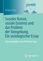 Sozialer Kanon, soziale Existenz und das Problem der Sinngebung. Ein soziologischer Essay: Herausgegeben von Christoph Egen 3658371919 Book Cover