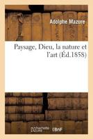Paysage, Dieu, la nature et l'art 2019990334 Book Cover