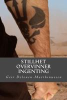 Stillhet overvinner ingenting 1517511712 Book Cover