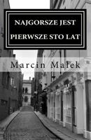 Najgorsze Jest Pierwsze Sto Lat: I Inne Dialogi 1519587546 Book Cover