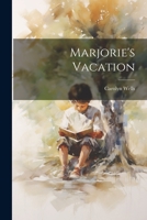 Marjorie's Vacation 1514657007 Book Cover