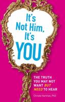 It's Not Him, It's You 1440501629 Book Cover