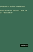 Niederländische Geistliche Lieder des XV. Jahrhunderts 3563556067 Book Cover