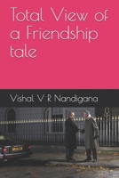 Total View of a Friendship tale B084DGFQBK Book Cover