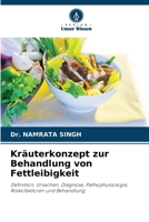 Kräuterkonzept zur Behandlung von Fettleibigkeit: Definition, Ursachen, Diagnose, Pathophysiologie, Risikofaktoren und Behandlung 6206134105 Book Cover