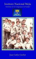 Instituto Nacional Mej�a: An�cdotas de los Compa�eros de Siempre 1087924049 Book Cover