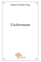 L'Achèvement (French Edition) 2332744479 Book Cover