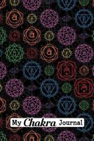 My Chakra Journal: Lined Journal Notebook With Calendar, Contacts and Password Pages 6x9 150 Pages 1799294064 Book Cover