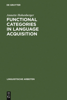 Functional Categories in Language Acquisition: Self-Organization of a Dynamical System 3484304561 Book Cover