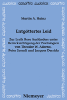 Entg Ttertes Leid: Zur Lyrik Rose Ausl Nders Unter Ber Cksichtigung Der Poetologien Von Theodor W. Adorno, Peter Szondi Und Jacques Derri 3484651652 Book Cover