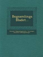 Bogsamlings Bladet... 1249981492 Book Cover