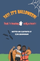 Yay! It's Halloween!: Trick or Treating with a twist! B09JBRVMD6 Book Cover