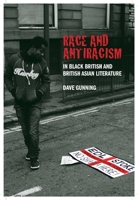 Race and Antiracism in Black British and British Asian Literature 1846314828 Book Cover