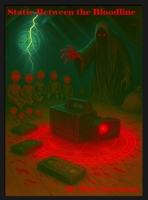 Static Between the Bloodline B0FFQL78TQ Book Cover