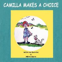 Camilla Makes a Choice 1466922230 Book Cover