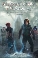 Killers, Traitors, & Runaways : Outcasts of the Worlds, Book II - Second Edition 0990632377 Book Cover