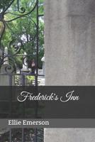 Frederick's Inn 1980763763 Book Cover
