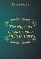 The Nugents of Carriconna an Irish Story 1165109425 Book Cover