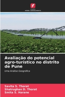 Avaliação do potencial agro-turístico no distrito de Pune: Uma Análise Geográfica 6205994607 Book Cover