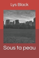 Sous ta peau (French Edition) B0F89M7T77 Book Cover