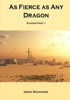 As Fierce as Any Dragon 1326887629 Book Cover