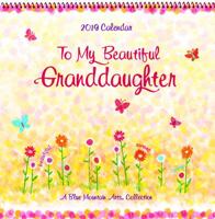 2019 Calendar: To My Beautiful Granddaughter, 12" X 12" 1680882082 Book Cover