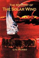 The Mystery of the Solar Wind 1479743739 Book Cover