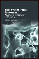Soil- Water- Root Processes: Advances in Tomography and Imaging 0891189580 Book Cover
