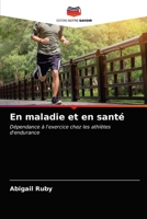 En maladie et en santé 6203315486 Book Cover