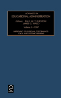 Advances in Educational Administration, Volume 5: Improving Educational Performance: Local and Systemic Reforms 0762300817 Book Cover