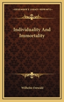 Individuality And Immortality 1162940751 Book Cover