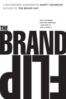 The Brand Flip: Why Customers Now Run Companies and How to Profit from It 0134172817 Book Cover