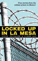 Locked Up In La Mesa 0983723702 Book Cover