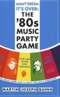 Don't Dream It's Over: the '80s Music Party Game 0976084104 Book Cover