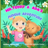 Mr. Teddy & Ada's Jungle Adventure B0BRLYBXH2 Book Cover