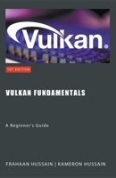 Vulkan Fundamentals: A Beginner's Guide (Vulcan Fundamentals) B0CLMDF2VX Book Cover