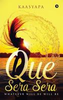 Que Sera Sera: Whatever Will Be Will Be 1642493791 Book Cover