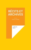 Récits et Archives: pour l'avenir 2322442178 Book Cover