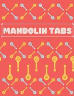 Mandolin Tabs: Write Down Your own Mandolin Music! - Pretty Tablature Songbook to Write in - Blank Sheet Music Notebook: Learn How to Play Mandolin Songs & Chords - Cool Red Blank Sheet Music Paper Ta 1080175504 Book Cover