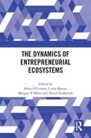 The Dynamics of Entrepreneurial Ecosystems 1032156163 Book Cover