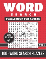 Word Search Book: Word Search Puzzle Book For Adults With Solutions: Over 100+ Word Search Puzzles - Extra Large Word Search Book For Ad B08R69ZCSS Book Cover