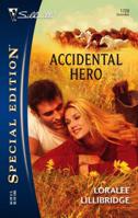 Accidental Hero 0373247281 Book Cover