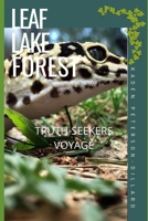 Leaf Lake Forest: Truth-Seekers Voyage B0B2HMK9RN Book Cover