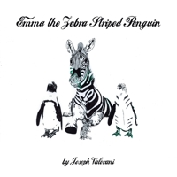 Emma the Zebra Striped Penguin 1728364787 Book Cover