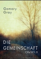 Die Gemeinschaft: CReW1.0 B09B1M3F67 Book Cover