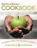 South African Cookbook: Flavours from the Rainbow Nation 1449065465 Book Cover