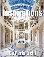 Interior Design Inspirations From Cottages to Castles 0988991071 Book Cover