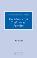 The Manuscript Tradition of Polybius 0521188636 Book Cover