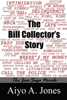 The Bill Collector's Story 0557030498 Book Cover